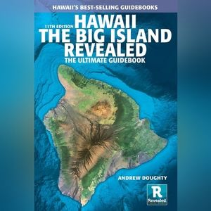 Hawaii The Big Island Revealed: The Ultimate Guidebook